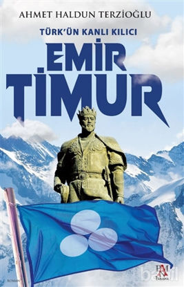 Picture of Türk'ün Kanlı Kılıcı Emir Timur