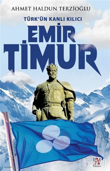 Picture of Türk'ün Kanlı Kılıcı Emir Timur