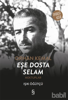Picture of Orhan Kemal Eşe Dosta Selam