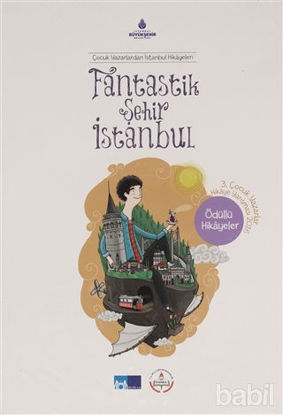 Picture of Fantastik Şehir İstanbul - Çocuk Yazarlardan İstanbul Hikayeleri