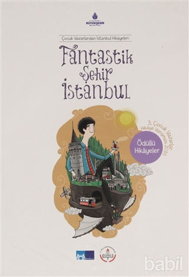 Picture of Fantastik Şehir İstanbul - Çocuk Yazarlardan İstanbul Hikayeleri