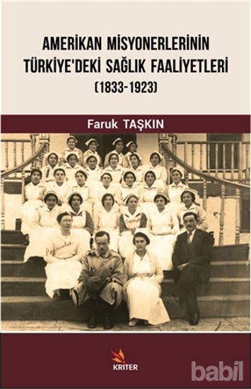Picture of Amerikan Misyonerlerinin Türkiye'deki Sağlık Faaliyetleri (1833-1923)
