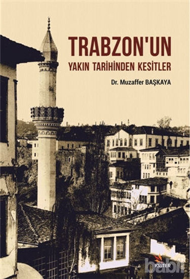 Picture of Trabzon'un Yakın Tarihinden Kesitler