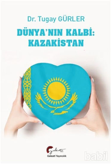 Picture of Dünya'nın Kalbi: Kazakistan