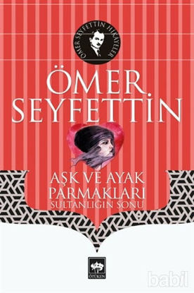 Picture of Aşk ve Ayak Parmakları