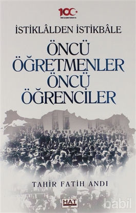 Picture of İstiklalden İstikbale Öncü Öğretmenler Öncü Öğrenciler
