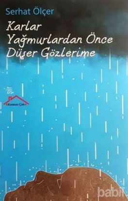 Picture of Karlar Yağmurlardan Önce Düşer Gözlerime