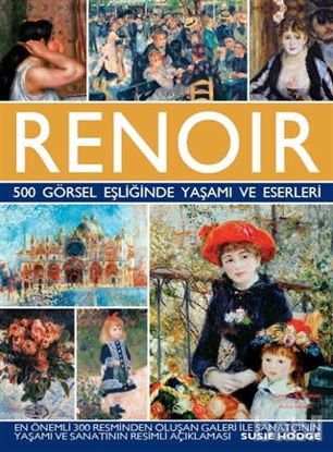Picture of Renoir - 500 Görsel Eşliğinde Yaşamı ve Eserleri