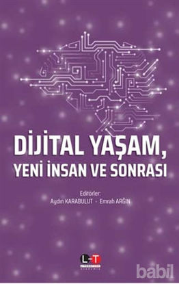 Picture of Dijital Yaşam Yeni İnsan ve Sonrası
