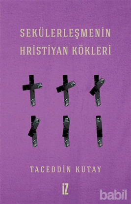 Picture of Sekülerleşmenin Hristiyan Kökleri