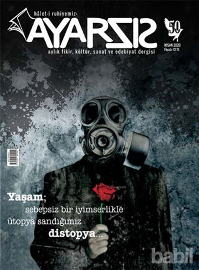 Picture of Ayarsız Aylık Fikir Kültür Sanat ve Edebiyat Dergisi Sayı: 50 Nisan 2020