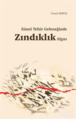 Picture of Sünni Tefsir Geleneğinde Zındıklık Algısı