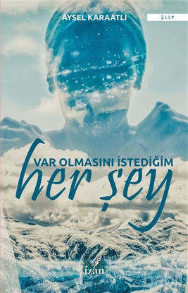 Picture of Var Olmasını İstediğim Her Şey