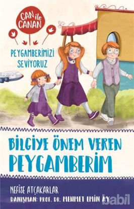 Picture of Bilgiye Önem Veren Peygamberim - Can ile Canan Peygamberimizi Seviyoruz