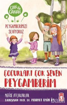 Picture of Çocukları Çok Seven Peygamberim - Can ile Canan Peygamberimizi Seviyoruz