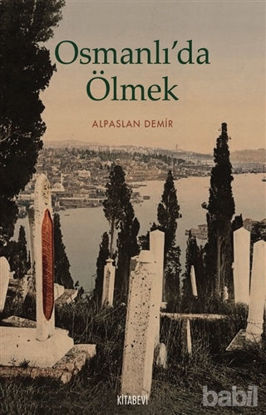 Picture of Osmanlı’da Ölmek