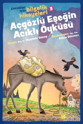 Picture of Açgözlü Eşeğin Acıklı Öyküsü - Çocuklar İçin Bilgelik Hikayeleri 3
