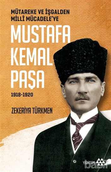 Picture of Mütareke ve İşgalden Milli Mücadele’ye Mustafa Kemal Paşa 1918-1920