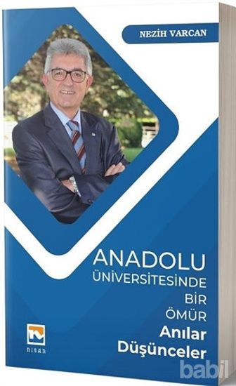 Picture of Anadolu Üniversitesinde Bir Ömür Anılar Düşünceler