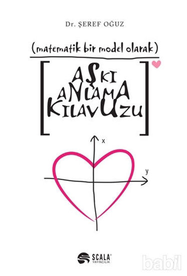 Picture of Matematik Bir Model Olarak Aşkı Anlama Kılavuzu