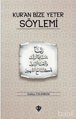 Picture of Kur’an Bize Yeter Söylemi