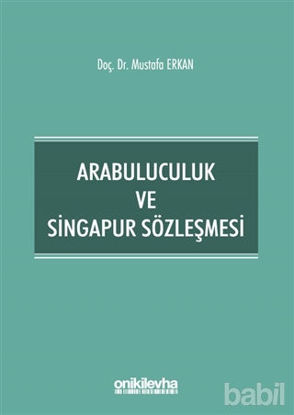 Picture of Arabuluculuk ve Singapur Sözleşmesi