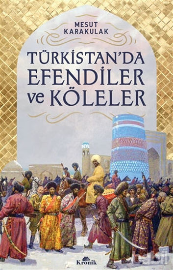 Picture of Türkistan’da Efendiler ve Köleler