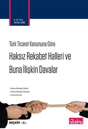Picture of Türk Ticaret Kanununa Göre Haksız Rekabet Halleri ve Buna İlişkin Davalar