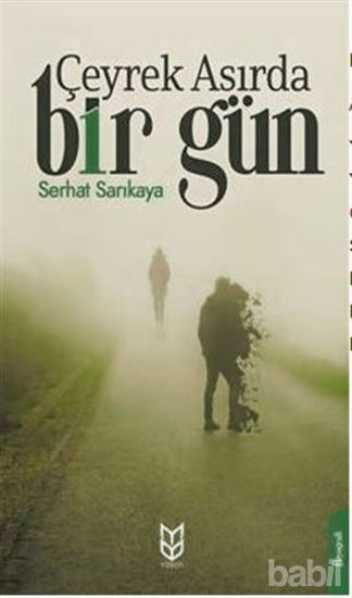Picture of Çeyrek Asırda Bir Gün