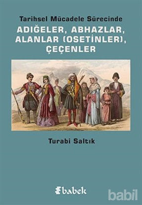 Picture of Tarihsel Mücadele Sürecinde Adığeler, Abhazlar, Alanlar (Osetinler) Çeçenler