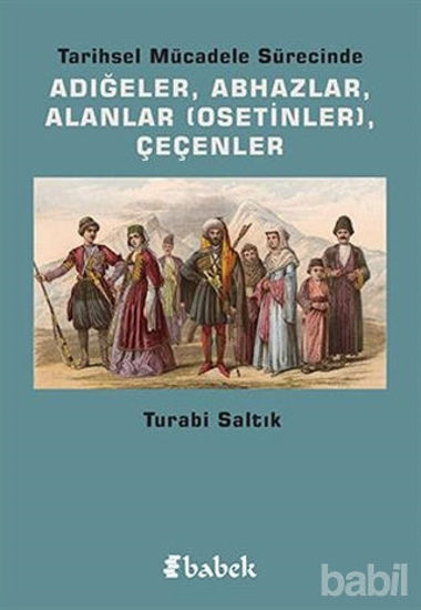 Picture of Tarihsel Mücadele Sürecinde Adığeler, Abhazlar, Alanlar (Osetinler) Çeçenler