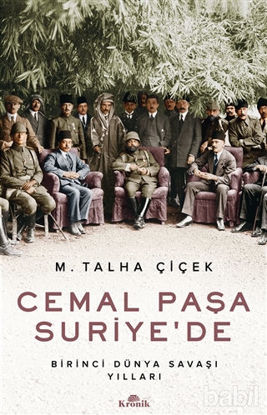 Picture of Cemal Paşa Suriye’de