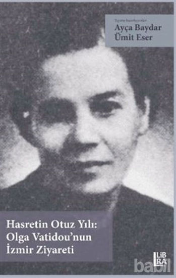 Picture of Hasretin Otuz Yılı: Olga Vatidou’nun İzmir Ziyareti
