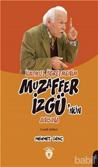 Picture of İlkokul Öğretmenim - Muzaffer İzgü'nün Anısına