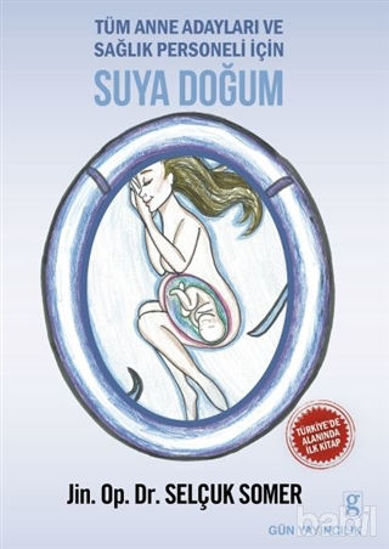 Picture of Tüm Anne Adayları ve Sağlık Personeli İçin Suya Doğum