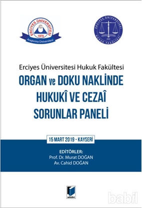 Picture of Erciyes Üniversitesi Hukuk Fakültesi Organ ve Doku Naklinde Hukuki ve Cezai Sorunlar Paneli
