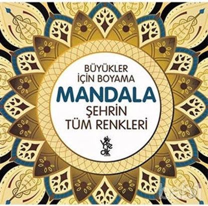 Picture of Şehrin Tüm Renkleri - Büyükler İçin Boyama Mandala