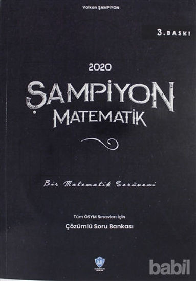 Picture of 2020 Şampiyon Matematik Tüm ÖSYM Sınavları İçin Çözümlü Soru Bankası