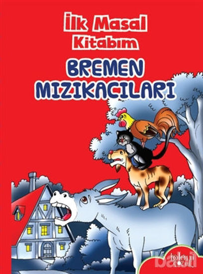 Picture of İlk Masal Kitabım - Bremen Mızıkacıları