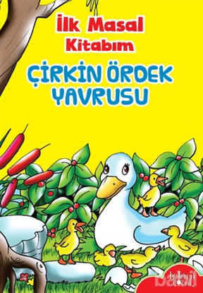 Picture of İlk Masal Kitabım - Çirkin Ördek Yavrusu