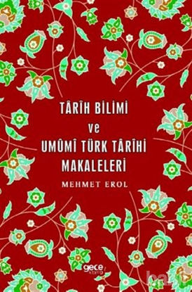 Picture of Tarih Bilimi ve Umumi Türk Tarihi Makaleleri