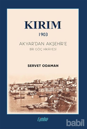 Picture of Kırım 1903 - Akyar’dan Akşehir’e Bir Göç Hikayesi