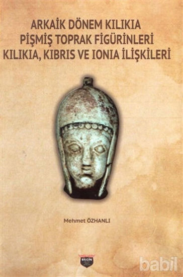Picture of Arkaik Dönem Kilikia Pişmiş Toprak Figürinleri Kilikia Kıbrıs ve Ionia İlişkileri