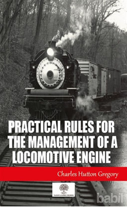 Picture of Practical Rules for the Management of a Locomotive Engine