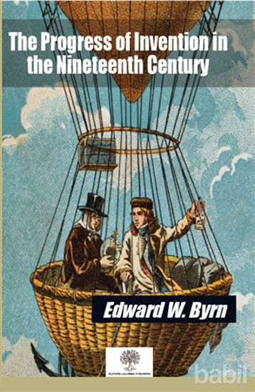 Picture of The Progress of Invention in the Nineteenth Century