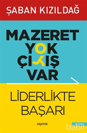 Picture of Mazeret Yok Çıkış Var: Liderlikte Başarı