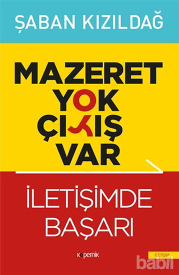 Picture of Mazeret Yok Çıkış Var: İletişimde Başarı