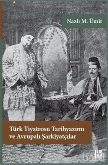 Picture of Türk Tiyatrosu Tarihyazımı ve Avrupalı Şarkiyatçılar
