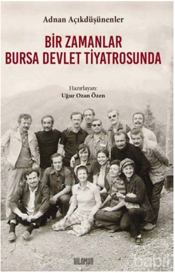 Picture of Bir Zamanlar Bursa Devlet Tiyatrosunda