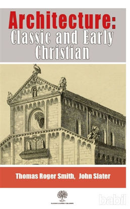 Picture of Architecture: Classic and Early Christian